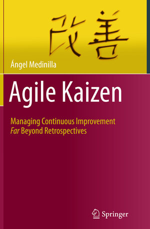 Buchcover Agile Kaizen | Ángel Medinilla | EAN 9783662513491 | ISBN 3-662-51349-8 | ISBN 978-3-662-51349-1