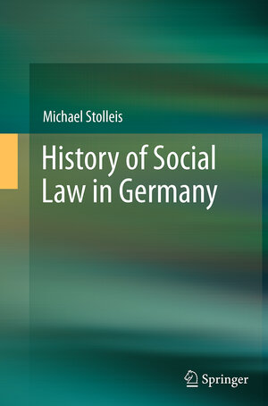 Buchcover History of Social Law in Germany | Michael Stolleis | EAN 9783662513675 | ISBN 3-662-51367-6 | ISBN 978-3-662-51367-5