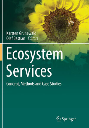 Buchcover Ecosystem Services – Concept, Methods and Case Studies  | EAN 9783662515778 | ISBN 3-662-51577-6 | ISBN 978-3-662-51577-8
