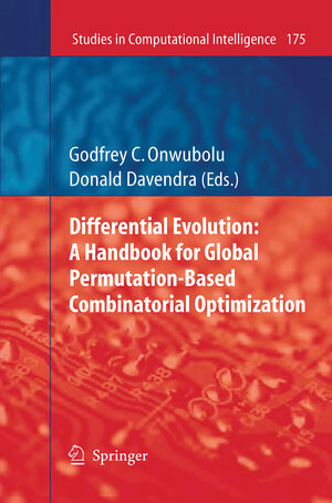 Buchcover Differential Evolution: A Handbook for Global Permutation-Based Combinatorial Optimization | EAN 9783662518922 | ISBN 3-662-51892-9 | ISBN 978-3-662-51892-2