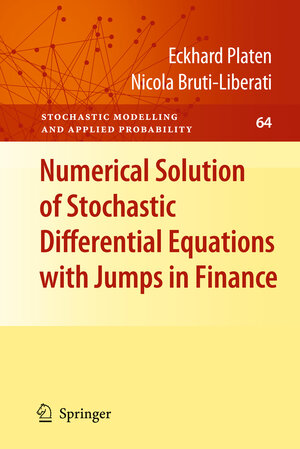 Buchcover Numerical Solution of Stochastic Differential Equations with Jumps in Finance | Eckhard Platen | EAN 9783662519738 | ISBN 3-662-51973-9 | ISBN 978-3-662-51973-8
