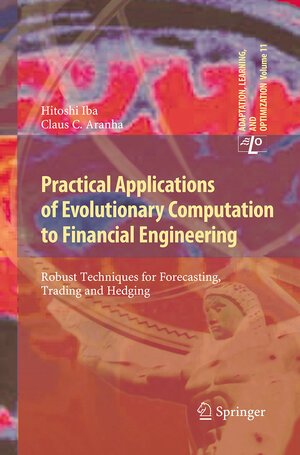 Buchcover Practical Applications of Evolutionary Computation to Financial Engineering | Hitoshi Iba | EAN 9783662520222 | ISBN 3-662-52022-2 | ISBN 978-3-662-52022-2