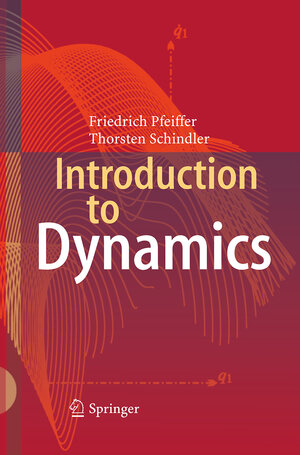 Buchcover Introduction to Dynamics | Friedrich Pfeiffer | EAN 9783662522806 | ISBN 3-662-52280-2 | ISBN 978-3-662-52280-6