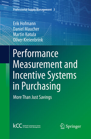 Buchcover Performance Measurement and Incentive Systems in Purchasing | Erik Hofmann | EAN 9783662524541 | ISBN 3-662-52454-6 | ISBN 978-3-662-52454-1
