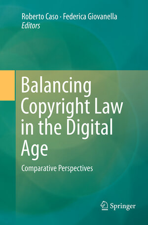 Buchcover Balancing Copyright Law in the Digital Age | EAN 9783662525968 | ISBN 3-662-52596-8 | ISBN 978-3-662-52596-8