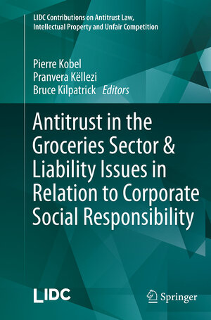 Buchcover Antitrust in the Groceries Sector & Liability Issues in Relation to Corporate Social Responsibility | EAN 9783662526224 | ISBN 3-662-52622-0 | ISBN 978-3-662-52622-4