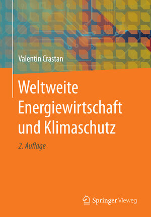 Buchcover Weltweite Energiewirtschaft und Klimaschutz | Valentin Crastan | EAN 9783662526552 | ISBN 3-662-52655-7 | ISBN 978-3-662-52655-2