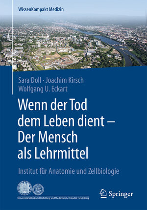 Buchcover Wenn der Tod dem Leben dient - Der Mensch als Lehrmittel | Sara Doll | EAN 9783662526736 | ISBN 3-662-52673-5 | ISBN 978-3-662-52673-6