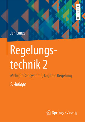 Buchcover Regelungstechnik 2 | Jan Lunze | EAN 9783662526750 | ISBN 3-662-52675-1 | ISBN 978-3-662-52675-0
