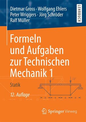 Buchcover Formeln und Aufgaben zur Technischen Mechanik 1 | Dietmar Gross | EAN 9783662527146 | ISBN 3-662-52714-6 | ISBN 978-3-662-52714-6