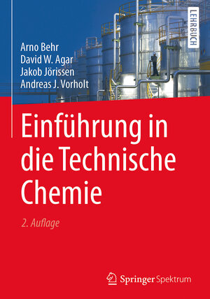 Buchcover Einführung in die Technische Chemie | Arno Behr | EAN 9783662528556 | ISBN 3-662-52855-X | ISBN 978-3-662-52855-6