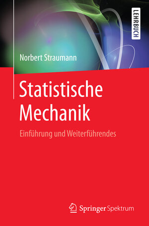 Buchcover Statistische Mechanik | Norbert Straumann | EAN 9783662529508 | ISBN 3-662-52950-5 | ISBN 978-3-662-52950-8