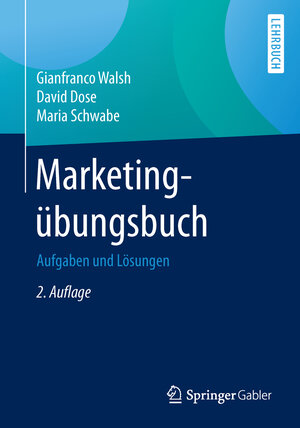 Buchcover Marketingübungsbuch | Gianfranco Walsh | EAN 9783662529850 | ISBN 3-662-52985-8 | ISBN 978-3-662-52985-0