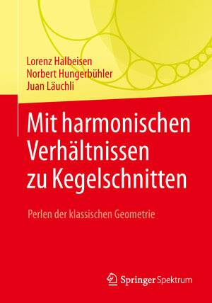 Buchcover Mit harmonischen Verhältnissen zu Kegelschnitten | Lorenz Halbeisen | EAN 9783662530337 | ISBN 3-662-53033-3 | ISBN 978-3-662-53033-7