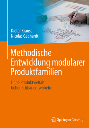 Buchcover Methodische Entwicklung modularer Produktfamilien | Dieter Krause | EAN 9783662530399 | ISBN 3-662-53039-2 | ISBN 978-3-662-53039-9