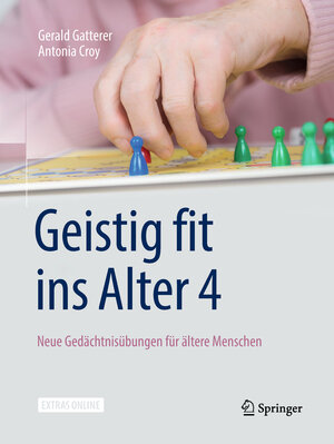 Buchcover Geistig fit ins Alter 4 | Gerald Gatterer | EAN 9783662530993 | ISBN 3-662-53099-6 | ISBN 978-3-662-53099-3