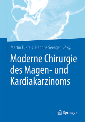 Buchcover Moderne Chirurgie des Magen- und Kardiakarzinoms  | EAN 9783662531877 | ISBN 3-662-53187-9 | ISBN 978-3-662-53187-7