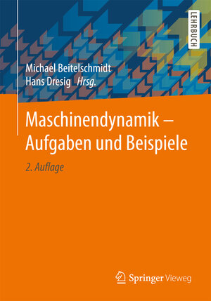 Buchcover Maschinendynamik – Aufgaben und Beispiele  | EAN 9783662534359 | ISBN 3-662-53435-5 | ISBN 978-3-662-53435-9