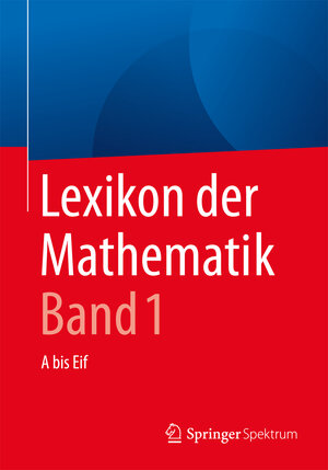 Buchcover Lexikon der Mathematik: Band 1  | EAN 9783662534984 | ISBN 3-662-53498-3 | ISBN 978-3-662-53498-4