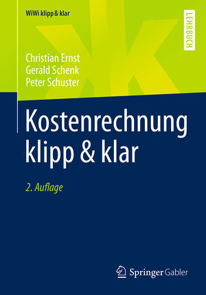 Buchcover Kostenrechnung klipp & klar | Christian Ernst | EAN 9783662535073 | ISBN 3-662-53507-6 | ISBN 978-3-662-53507-3