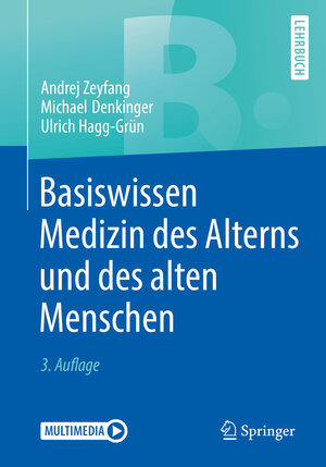 Buchcover Basiswissen Medizin des Alterns und des alten Menschen | Andrej Zeyfang | EAN 9783662535448 | ISBN 3-662-53544-0 | ISBN 978-3-662-53544-8