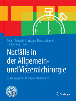Buchcover Notfälle in der Allgemein- und Viszeralchirurgie  | EAN 9783662535578 | ISBN 3-662-53557-2 | ISBN 978-3-662-53557-8