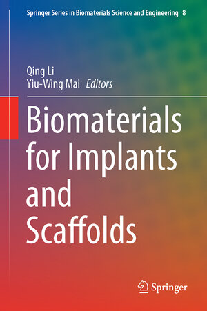 Buchcover Biomaterials for Implants and Scaffolds  | EAN 9783662535745 | ISBN 3-662-53574-2 | ISBN 978-3-662-53574-5