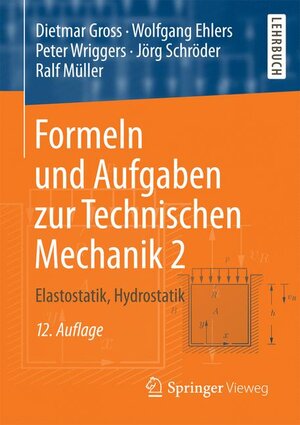 Buchcover Formeln und Aufgaben zur Technischen Mechanik 2 | Dietmar Gross | EAN 9783662536742 | ISBN 3-662-53674-9 | ISBN 978-3-662-53674-2
