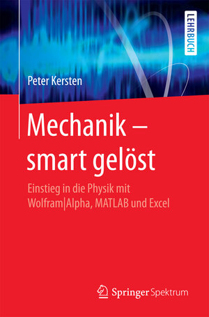 Buchcover Mechanik – smart gelöst | Peter Kersten | EAN 9783662537053 | ISBN 3-662-53705-2 | ISBN 978-3-662-53705-3