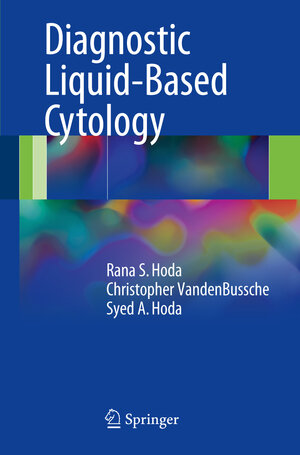 Buchcover Diagnostic Liquid-Based Cytology | Rana S. Hoda | EAN 9783662539033 | ISBN 3-662-53903-9 | ISBN 978-3-662-53903-3