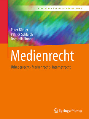 Buchcover Medienrecht | Peter Bühler | EAN 9783662539194 | ISBN 3-662-53919-5 | ISBN 978-3-662-53919-4