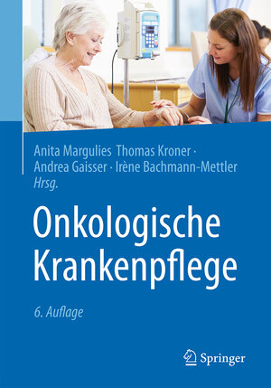 Buchcover Onkologische Krankenpflege  | EAN 9783662539545 | ISBN 3-662-53954-3 | ISBN 978-3-662-53954-5