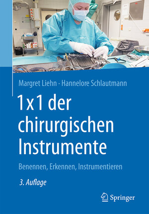 Buchcover 1x1 der chirurgischen Instrumente | Margret Liehn | EAN 9783662539569 | ISBN 3-662-53956-X | ISBN 978-3-662-53956-9