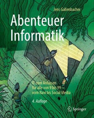Buchcover Abenteuer Informatik | Jens Gallenbacher | EAN 9783662539651 | ISBN 3-662-53965-9 | ISBN 978-3-662-53965-1