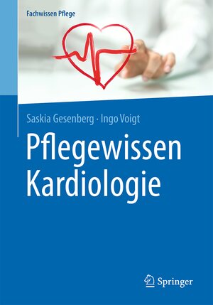 Buchcover Pflegewissen Kardiologie | Saskia Gesenberg | EAN 9783662539781 | ISBN 3-662-53978-0 | ISBN 978-3-662-53978-1