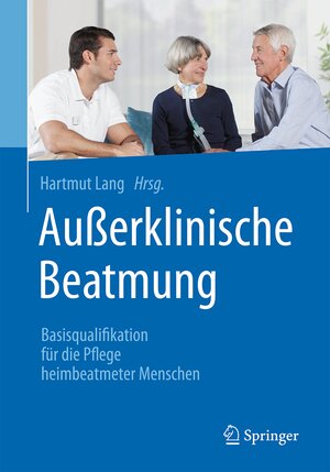 Buchcover Außerklinische Beatmung  | EAN 9783662539958 | ISBN 3-662-53995-0 | ISBN 978-3-662-53995-8