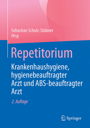 Buchcover Repetitorium Krankenhaushygiene, hygienebeauftragter Arzt und ABS-beauftragter Arzt  | EAN 9783662540008 | ISBN 3-662-54000-2 | ISBN 978-3-662-54000-8