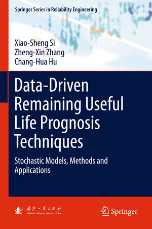 Buchcover Data-Driven Remaining Useful Life Prognosis Techniques | Xiao-Sheng Si | EAN 9783662540282 | ISBN 3-662-54028-2 | ISBN 978-3-662-54028-2