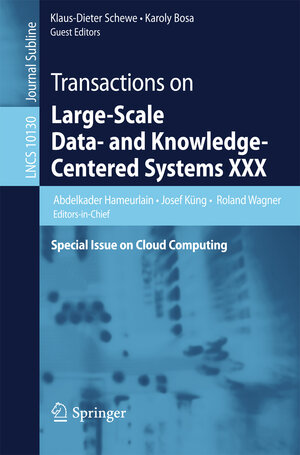 Buchcover Transactions on Large-Scale Data- and Knowledge-Centered Systems XXX  | EAN 9783662540541 | ISBN 3-662-54054-1 | ISBN 978-3-662-54054-1