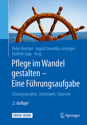 Buchcover Pflege im Wandel gestalten – Eine Führungsaufgabe  | EAN 9783662541661 | ISBN 3-662-54166-1 | ISBN 978-3-662-54166-1