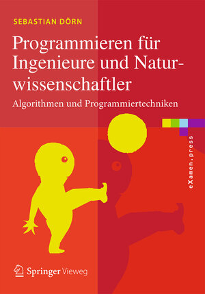 Buchcover Programmieren für Ingenieure und Naturwissenschaftler | Sebastian Dörn | EAN 9783662541753 | ISBN 3-662-54175-0 | ISBN 978-3-662-54175-3