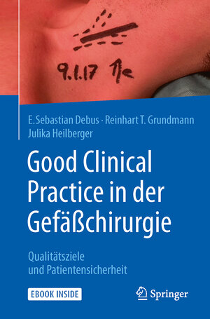 Buchcover Good Clinical Practice in der Gefäßchirurgie | E. Sebastian Debus | EAN 9783662542989 | ISBN 3-662-54298-6 | ISBN 978-3-662-54298-9