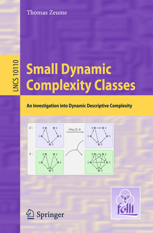 Buchcover Small Dynamic Complexity Classes | Thomas Zeume | EAN 9783662543139 | ISBN 3-662-54313-3 | ISBN 978-3-662-54313-9