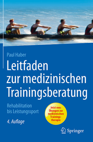 Buchcover Leitfaden zur medizinischen Trainingsberatung | Paul Haber | EAN 9783662543207 | ISBN 3-662-54320-6 | ISBN 978-3-662-54320-7