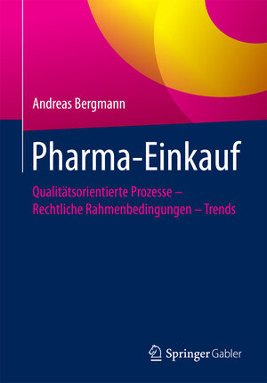 Buchcover Pharma-Einkauf | Andreas Bergmann | EAN 9783662543535 | ISBN 3-662-54353-2 | ISBN 978-3-662-54353-5
