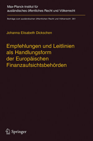 Buchcover Empfehlungen und Leitlinien als Handlungsform der Europäischen Finanzaufsichtsbehörden | Johanna Elisabeth Dickschen | EAN 9783662543610 | ISBN 3-662-54361-3 | ISBN 978-3-662-54361-0