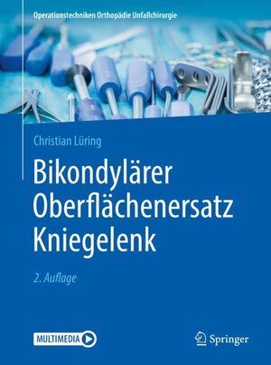 Buchcover Bikondylärer Oberflächenersatz Kniegelenk | Christian Lüring | EAN 9783662544365 | ISBN 3-662-54436-9 | ISBN 978-3-662-54436-5