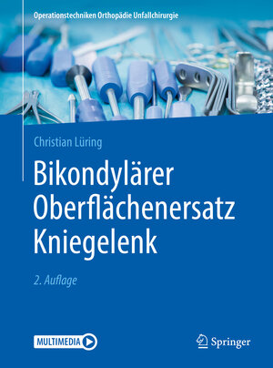 Buchcover Bikondylärer Oberflächenersatz Kniegelenk | Christian Lüring | EAN 9783662544372 | ISBN 3-662-54437-7 | ISBN 978-3-662-54437-2