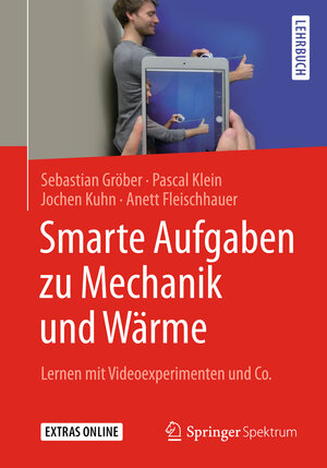 Buchcover Smarte Aufgaben zu Mechanik und Wärme | Sebastian Gröber | EAN 9783662544792 | ISBN 3-662-54479-2 | ISBN 978-3-662-54479-2