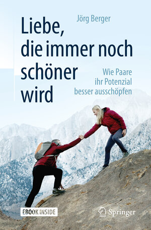 Buchcover Liebe, die immer noch schöner wird | Jörg Berger | EAN 9783662545270 | ISBN 3-662-54527-6 | ISBN 978-3-662-54527-0